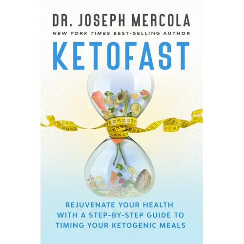Ketofast: Rejuvenate Your Health with a Step-By-Step Guide to Timing Your Ketogenic Meals