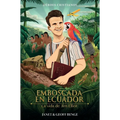 Emboscada En Ecuador - La Vida de Jim Elliot