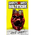 Ghosts of West Baltimore