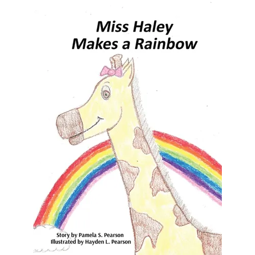 Miss Haley Makes a Rainbow