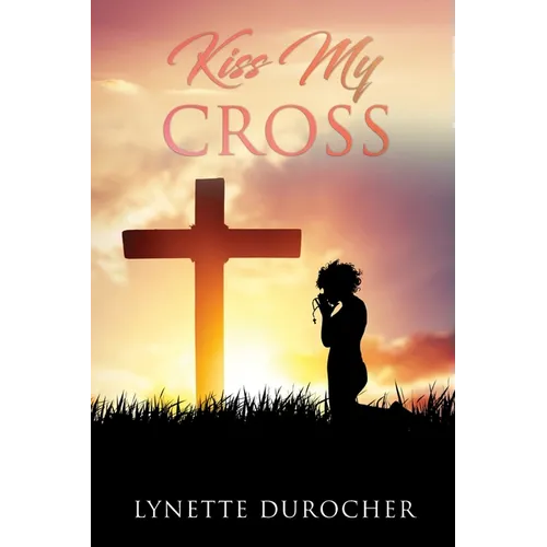 Kiss My Cross