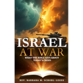 Israel at War: What the Bible Says About Today's Crisis