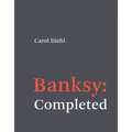 Banksy: Completed