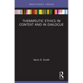 Therapeutic Ethics in Context and in Dialogue