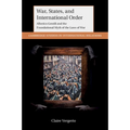 War, States, and International Order