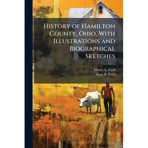 History of Hamilton County, Ohio, With Illustrations and Biographical Sketches