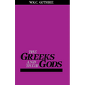 The Greeks and Their Gods