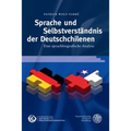 Sprache Und Selbstverstandnis Der Deutschchilenen: Eine Sprachbiografische Analyse