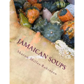 Jamaican Soups: How to cook Jamaican Soups