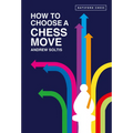 How to Choose a Chess Move