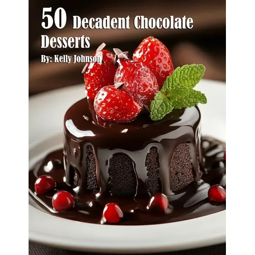 50 Decadent Chocolate Desserts