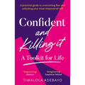 Confident and Killing It: A Toolkit for Life