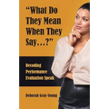 What Do They Mean When They Say...: Decoding Performance Evaluation Speak