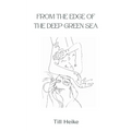 From the edge of the deep green sea