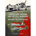 Camouflage, Insignia and Tactical Markings of the Aircraft of the Red Army Air Force in 1941: Volume 1