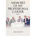 Memoirs of My Professional Career: Part 1