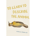To Learn to Describe the Animal