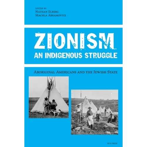 Zionism, An Indigenous Struggle: Aboriginal Americans and the Jewish State