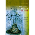 Searching for Africa in Brazil: Power and Tradition in Candomblé