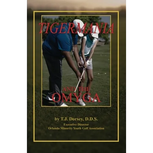 Tigermania and the OMYGA