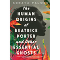 The Human Origins of Beatrice Porter and Other Essential Ghosts