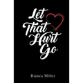 Let That Hurt Go