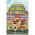 Inspiring Football Stories For Kids - Fun, Inspirational Facts & Stories For Young Readers