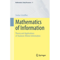 Mathematics of Information: Theory and Applications of Shannon-Wiener Information