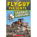 Fly Guy Presents: Garbage and Recycling (Scholastic Reader, Level 2): Volume 12