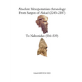 Absolute Mesopotamian chronology: From Sargon of Akkad (2243-2187) to Nabonidus (556-539)