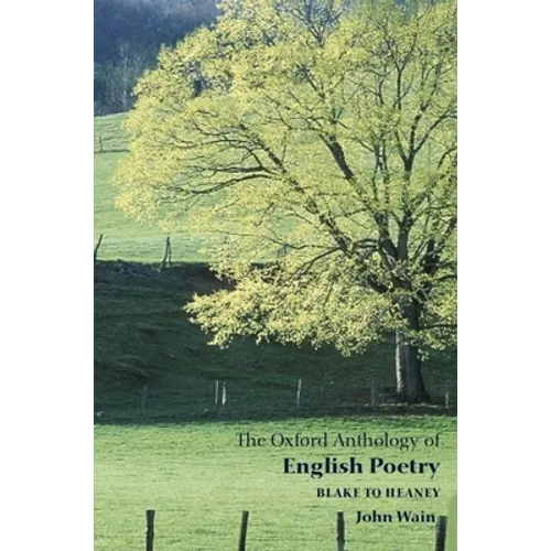 The Oxford Anthology of English Poetry: Volume II: Blake to Heaney