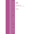 Code of Federal Regulations, Title 25 Indians 300-End, Revised as of April 1, 2021