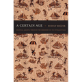 A Certain Age: Colonial Jakarta through the Memories of Its Intellectuals