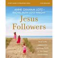 Jesus Followers Bible Study Guide Plus Streaming Video: Real-Life Lessons for Igniting Faith in the Next Generation