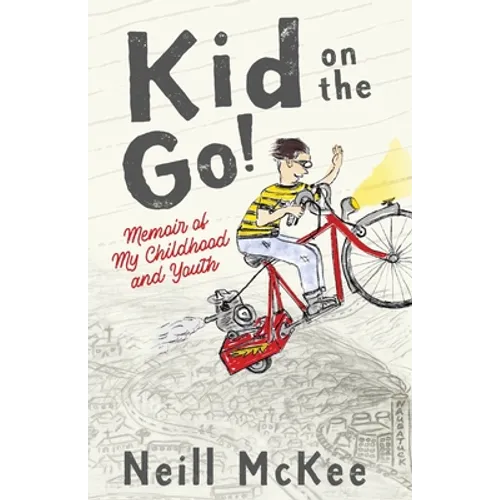 Kid on the Go!: Memoir of My Childhood and Youth