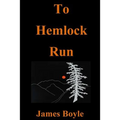 To Hemlock Run