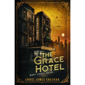 The Grace Hotel: West Coast Tales