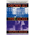 Drown All the Dogs
