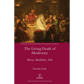 The Living Death of Modernity: Balzac, Baudelaire, Zola