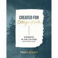 Kindness in the Culture Devotional Guide: Created for Compassion