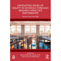 Navigating Issues of Equity in Schools Through Research-Practice Partnerships: Stories From the Field