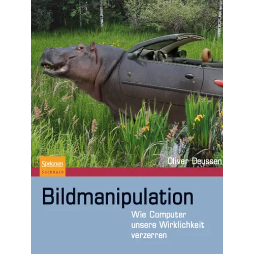 Bildmanipulation: Wie Computer Unsere Wirklichkeit Verzerren