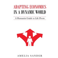 Adapting Economics in a Dynamic World