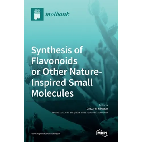 Synthesis of Flavonoids or Other Nature-Inspired Small Molecules