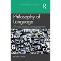 Philosophy of Language: 50 Puzzles, Paradoxes, and Thought Experiments