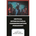 Critical Intercultural Communication Pedagogy