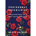 Profoundly Superficial: Observations on a Net Zero Culture