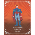 The Little Superhero coloring book for kids: The Coloring Book for kids