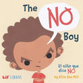 The No Boy: El Niño Que Dice No (Bilingual: English/Spanish): El Niño Que Dice No