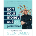 Sort Your Money Out: And Get Invested